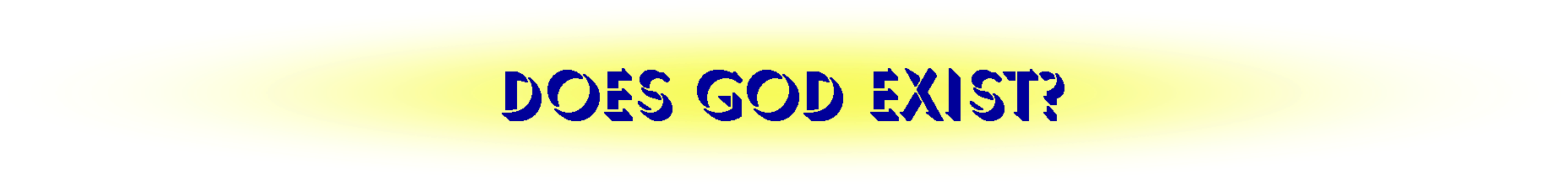 Does God Exist Does God Exist